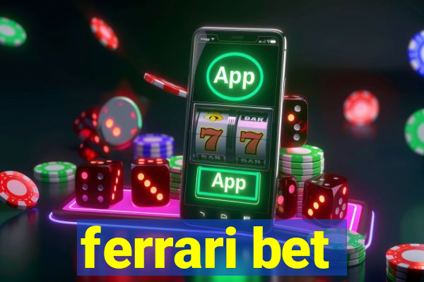 ferrari bet